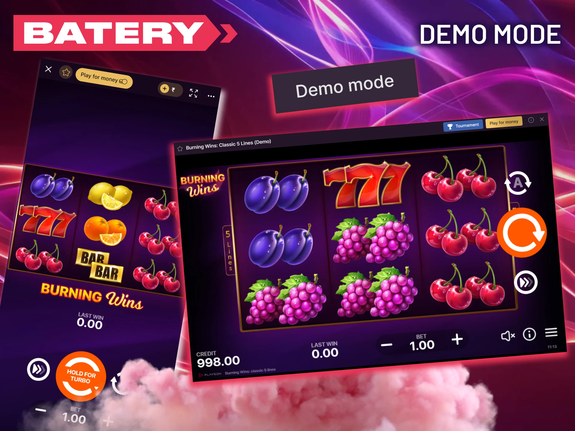 Try the demo version of Burning Wins at Batery.