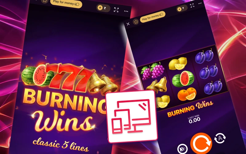 Use the mobile app or desktop version of Batery to play Burning Wins.